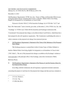 SECURITIES AND EXCHANGE COMMISSION (Release No[removed]; File No. SR-NYSEArca[removed]December 12, 2014 Self-Regulatory Organizations; NYSE Arca, Inc.; Notice of Filing and Immediate Effectiveness of Proposed Rule Cha