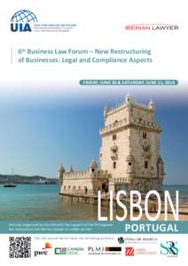 IBERIAN LAWYER  6th Business Law Forum – New Restructuring of Businesses: Legal and Compliance Aspects FRIDAY, JUNE 20 & SATURDAY, JUNE 21, 2014