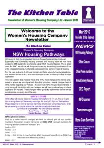 The Kitchen Table Women’s Housing Company NSW Housing Pathways At the end of April the long awaited Common Access System will be introduced. Essentially most Community Housing providers and Housing NSW will now have