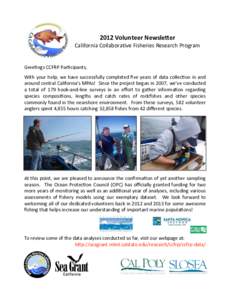 2012 Volunteer Newsle0er   California Collabora+ve Fisheries Research Program  Gree+ngs CCFRP Par+cipants,  With your help, we have successfully completed ﬁve years of data c