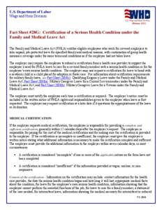 U.S. Department of Labor Wage and Hour Division (February[removed]Fact Sheet #28G: Certification of a Serious Health Condition under the Family and Medical Leave Act