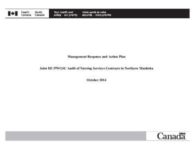 Management Response and Action Plan Joint HC/PWGSC Audit of Nursing Services Contracts in Northern Manitoba October 2014 Management Response and Action Plan Joint HC/PWGSC Audit of Nursing Services Contracts in Northern