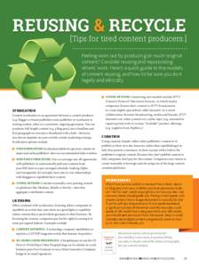 Reusing & RECYCLE  [Tips for tired content producers.] Feeling worn out by producing so much original content? Consider reusing and repurposing others’ work. Here’s a quick guide to the models