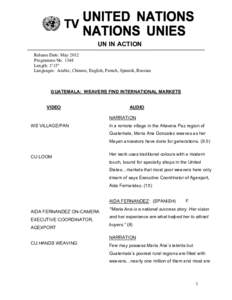 UN IN ACTION Release Date: May 2012 Programme No[removed]Length: 3’15” Languages: Arabic, Chinese, English, French, Spanish, Russian