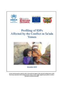 December[removed]Survey commissioned by UNHCR to DRC in 2010 with the Support of the Joint IDP Profiling Service (JIPS) The Survey conducted in IDPs hosting locations (Sanaa, Amran, Hajjah, Aljawf Governorates & to IDPs & 