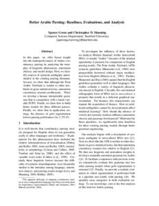 Better Arabic Parsing: Baselines, Evaluations, and Analysis Spence Green and Christopher D. Manning Computer Science Department, Stanford University {spenceg,manning}@stanford.edu  Abstract