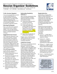 Western Economic Association International Annual Conference  Session Organizer Guidelines Executive Office, 18837 Brookhurst Street, Suite 304, Fountain Valley, CAUSA | Fax | sessions@we