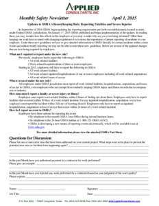 Monthly Safety Newsletter  April 1, 2015 Updates to OSHA’s Recordkeeping Rule: Reporting Fatalities and Severe Injuries In September of 2014 OSHA begin updating the reporting requirements put forth on establishments lo