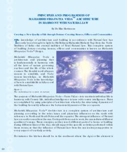 PRINCIPLES AND PROGRAMMES OF SM MAHARISHI STHAPATYA VEDA ARCHITECTURE IN HARMONY WITH NATURAL LAW By Dr. Eike Hartmann Creating a New Quality of Life through Fortune–Creating Homes, Offices and Communities