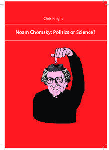 Science / Books by Noam Chomsky / Noam Chomsky / Aspects of the Theory of Syntax / Syntactic Structures / Lectures on Government and Binding: The Pisa Lectures / Minimalist program / Syntax / Language / Linguistics / Generative linguistics / Academia