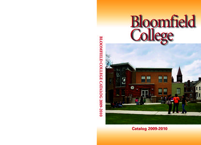 Bloomfield, New Jersey[removed][removed]4555 www.bloomfield.edu BLOOMFIELD COLLEGE CATALOG[removed]
