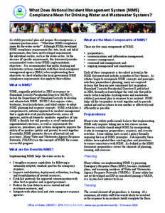 What Does National Incident Management System (NIMS) Compliance Mean for Drinking Water and Wastewater Systems? As utility personnel plan and prepare for emergencies, a common question arises: “What does NIMS complianc