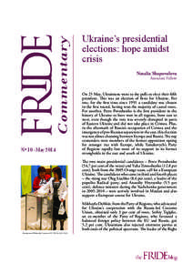 Commentary Nº 10 - May 2014 Ukraine’s presidential elections: hope amidst crisis