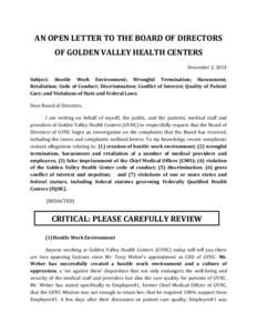 AN OPEN LETTER TO THE BOARD OF DIRECTORS OF GOLDEN VALLEY HEALTH CENTERS December 2, 2014 Subject: Hostile Work Environment; Wrongful Termination; Harassment; Retaliation; Code of Conduct; Discrimination; Conflict of Int