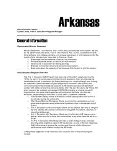 Arkansas Arkansas Arts Council Cynthia Haas, Arts in Education Program Manager General Information Organization Mission Statement