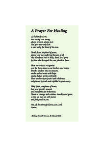 A Prayer For Healing God of endless love, ever caring, ever strong, always present, always just: You gave your only Son to save us by the blood of his cross.