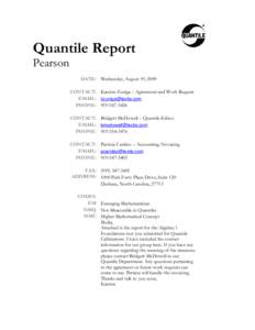 Quantile Report Pearson DATE: Wednesday, August 19, 2009 CONTACT: Kanista Zuniga – Agreement and Work Request EMAIL: [removed] PHONE: [removed]