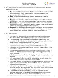 PGX Technology  The PGX Technology is a novel drying technology based on Pressurized Gas eXpanded liquids (PGX) that can: 