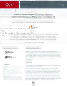 Case Study odin.com Diadem Technologies Enhances Security with Five Times Less Manpower with Plesk 12 Plesk gives Diadem Technologies a competitive advantage by empowering customers