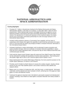 National Aeronautics and Space Administration Funding Highlights: •	  Provides $17.7 billion in discretionary funding for the National Aeronautics and Space