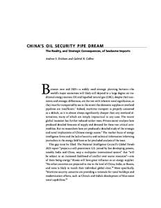 CHINA’S OIL SECURIT Y PIPE DREAM The Reality, and Strategic Consequences, of Seaborne Imports Andrew S. Erickson and Gabriel B. Collins B