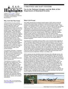 GAO-12-889T Highlights, UNMANNED AIRCRAFT SYSTEMS: Preliminary Findings Related to Their Use in the National Airspace System and the Role of the Department of Homeland Security