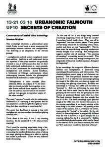 [removed]URBANOMIC FALMOUTH UF10 SECRETS OF CREATION Commentary on Untitled Video Assemblage Matthew Watkins This assemblage illustrates a philosophical point which I raise in my book, a point concerning the