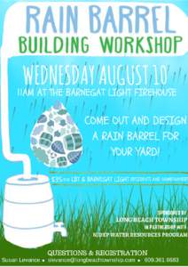 WEDNESDAY AUGUST 10  11AM AT THE BARNEGAT LIGHT FIREHOUSE COME OUT AND DESIGN A RAIN BARREL FOR