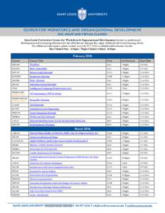 CENTER FOR WORKFORCE AND ORGANIZATIONAL DEVELOPMENT DAY, NIGHT AND VIRTUAL CLASSES! Saint Louis University’s Center for Workforce & Organizational Development focuses on professional development and continuing educatio