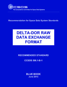 Recommendation for Space Data System Standards  DELTA-DOR RAW DATA EXCHANGE FORMAT RECOMMENDED STANDARD