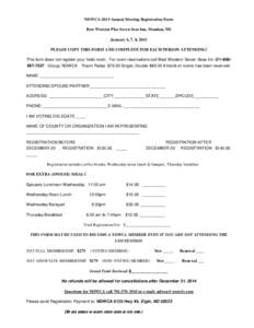 NDWCA 2015 Annual Meeting Registration Form Best Western Plus Seven Seas Inn, Mandan, ND January 6, 7, 8, 2015 PLEASE COPY THIS FORM AND COMPLETE FOR EACH PERSON ATTENDING! This form does not register your hotel room. Fo