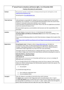 3rd annual Forum on business and human rights, 1 to 3 December 2014 Practical information for participants Contact: For questions specific to registration, including technical inquiries and logistics, email: registration