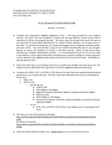 COMMISSION ON DIETETIC REGISTRATION REGISTRATION ELIGIBILITY APPLICATION ON­LINE PROCESS CP, DI, ISPP and DT STUDENT INSTRUCTIONS Revised: JULY 2014