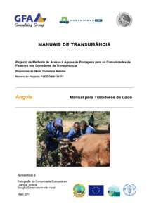 MANUAIS DE TRANSUMÂNCIA  Projecto de Melhoria de Acesso à Água e às Pastagens para as Comunidades de Pastores nos Corredores de Transumância Províncias de Huíla, Cunene e Namibe Número do Projecto: FOOD[removed]