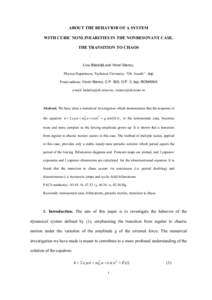 ABOUT THE BEHAVIOR OF A SYSTEM WITH CUBIC NONLINEARITIES IN THE NONRESONANT CASE. THE TRANSITION TO CHAOS Liviu Bădeliţă and Viorel Stancu, Physics Department, Technical University ″Gh. Asachi” , Iaşi