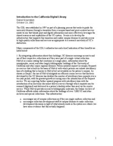 Introduction to the California Digital Library Daniel Greenstein October 23, 2002 The CDL was established in 1997 as part of a planning process that seeks to guide the university libraries through a transition from a cam