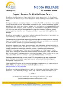 MEDIA RELEASE January 2011 For Immediate Release  Support Services for Kinship Foster Carers
