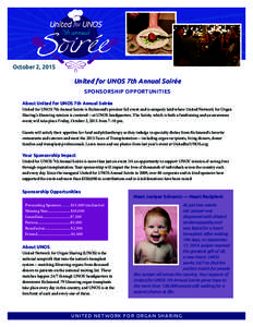 October 2, 2015  United for UNOS 7th Annual Soirée SPONSORSHIP OPPORTUNITIES About United for UNOS 7th Annual Soirée United for UNOS 7th Annual Soirée is Richmond’s premier fall event and is uniquely held where Unit