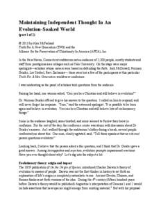 Maintaining Independent Thought In An Evolution-Soaked World (part 1 of 2) © 2013 by Alex McFarland Truth For A New Generation (TNG) and the Alliance for the Preservation of Christianity In America (APCA), Inc.