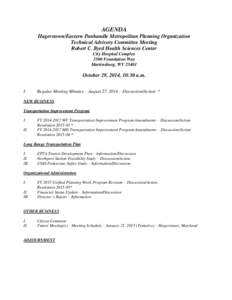 AGENDA Hagerstown/Eastern Panhandle Metropolitan Planning Organization Technical Advisory Committee Meeting Robert C. Byrd Health Sciences Center City Hospital Complex 2500 Foundation Way