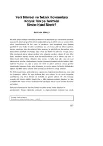 Yeni Bilimsel ve Teknik Kavramlara Karﬂ›l›k Türkçe Terimleri Kimler Nas›l Türetir? Nidai Sulhi ATMACA Her dilde geliﬂen bilimin ve tekni¤in gereksinimlerini karﬂ›lamak için yeni terimler türetmek icap