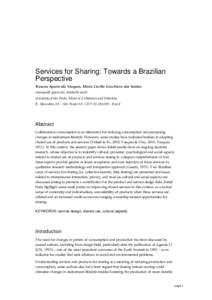 Services for Sharing: Towards a Brazilian Perspective Rosana Aparecida Vasques, Maria Cecília Loschiavo dos Santos [removed], [removed] University of São Paulo, School of Architecture and Urbanism. R. M