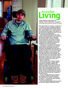 Living Accessible former patients share ideas for making a home wheelchair accessible. by john chriStenSen / photoS by kelvin Ma anD louie Favorite