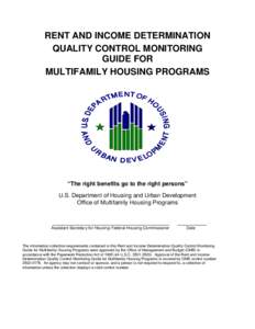 RENT AND INCOME DETERMINATION QUALITY CONTROL MONITORING GUIDE FOR MULTIFAMILY HOUSING PROGRAMS  “The right benefits go to the right persons”