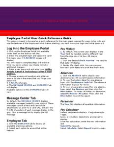 MIFFLIN JUNIATA CAREER & TECHNOLOGY CENTER  Employee Portal User Quick Reference Guide This guide is meant to be used as a quick reference for the main steps required for users to log in to and use the features of the Em