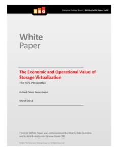 White Paper The Economic and Operational Value of Storage Virtualization The HDS Perspective By Mark Peters, Senior Analyst