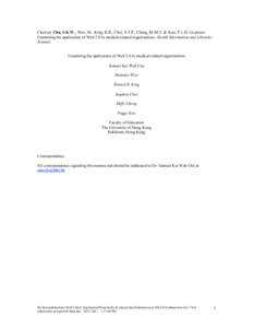 Cited as: Chu, S.K.W., Woo, M., King, R.B., Choi, S.T.P., Cheng, M.M.Y. & Koo, P.L.H. (in press). Examining the application of Web 2.0 in medical-related organizations. Health Information and Libraries Journal. Examining