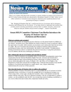 “There is no evidence that physically restraining or putting children in unsupervised seclusion in the K-12 school system provides any educational or therapeutic benefit to a child. In fact, use of either seclusion or 