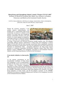 Hong Kong and Guangdong Jointly Launch “Project CLEAN AIR” Seminar on World Environment Day Marks New Initiative to Reduce Emissions and Build an Environment-friendly Society Call for clean production with focus on e