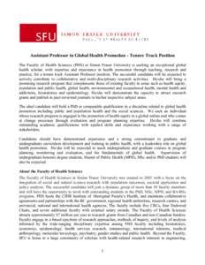 Assistant Professor in Global Health Promotion - Tenure Track Position The Faculty of Health Sciences (FHS) at Simon Fraser University is seeking an exceptional global health scholar, with expertise and experience in hea